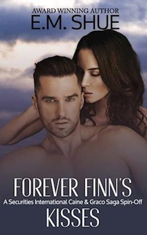 Forever Finn's Kisses: A Securities International and Caine & Graco Saga Spin-Off