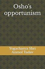 Osho's opportunism 