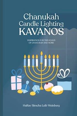 Candle Lighting KAVANOS: Inspiration for 8 Days of Chanukah and More