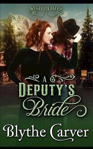 A Deputy's Bride: A Clean Western Bride Romance