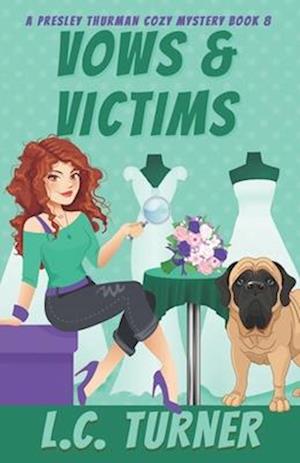 Vows & Victims: A Presley Thurman Cozy Mystery Book 8