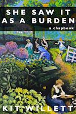 She Saw It as a Burden: a chapbook 