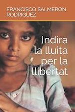 Indira la lluita per la llibertat