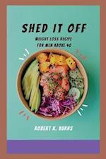 Shed It Off: Cooking recipe for Weight loss before 2023 for over 40 