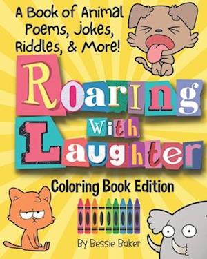 Roaring with Laughter! A Coloring Book of Animal Poems, Jokes, Riddles, & More