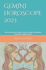 GEMINI HOROSCOPE 2023: Your essential guide to love, money, happiness and using moon magic! 
