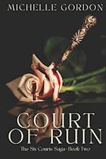 Court of Ruin - The Six Courts Saga - Book Two 