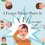 I Forgot Where Peter Is: An educational and fun adventure 
