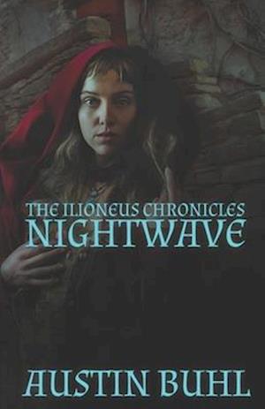 Nightwave: Book One of The Ilioneus Chronicles