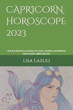 CAPRICORN HOROSCOPE 2023 : Your essential guide to love, money, happiness and using moon magic! 