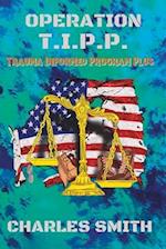 Operation T.I.P.P. : Trauma Informed Program Plus 