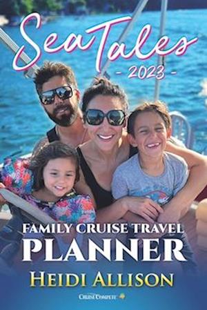 Sea Tales 2023 Family Cruise Travel Planner