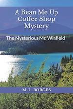 A Bean Me Up Coffee Shop Mystery: The Mysterious Mr. Winfield 