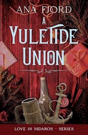 A Yuletide Union: A Historical Medieval Viking Romance Standalone