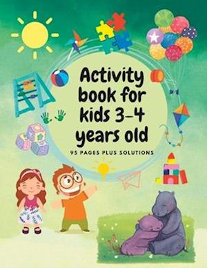 Activity Book For 3-4 Year Olds : Colouring pages, Maze, Learn to draw, Connect the dots