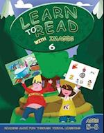 Learn to Read with Images 6: Reading Made Fun Through Visual Learning (Ages 5-8) 