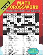 2023 Math Crossword Puzzles Book For Adults Math Solutions: 50 Large-print, Medium level Puzzles | Awesome Puzzle Book For Puzzle Lovers | Entertain &