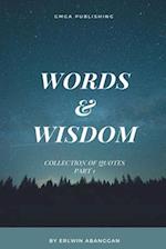 WORDS & WISDOM: Collection of quotes 