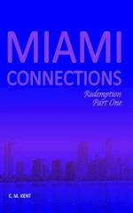 Miami Connections: Redemption. Part One 