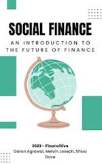 Social Finance: An Introduction to The Future of Finance 