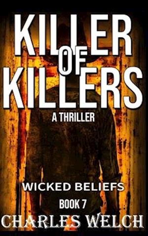 Killer of Killers 7: Wicked Beliefs