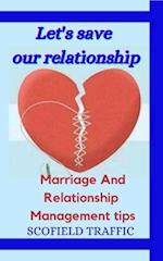 Let's save our relationship: Marriage and relationship management tips 