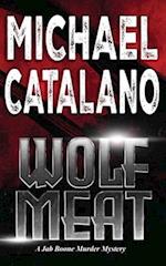 Wolf Meat (Book 1: Jab Boone Murder Mysteries): A Jab Boone Murder Mystery 