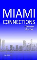 Miami Connections: Liberation. Part One 