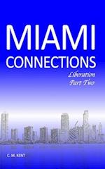 Miami Connections: Liberation. Part Two 
