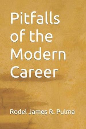 Pitfalls of the Modern Career