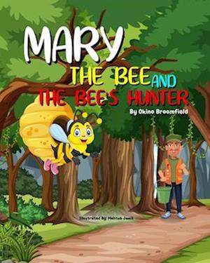 Mary the Bee and the Bee's Hunter