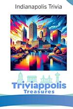 Triviappolis Treasures - Indianapolis: Indianapolis Trivia 