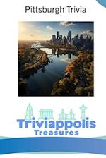 Triviappolis Treasures - Pittsburgh: Pittsburgh Trivia 