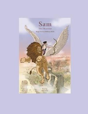 Sam- The Warrior: The Journey of Protagonist Sam