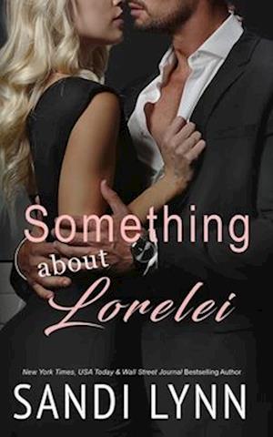 Something About Lorelei: A Billionaire Romance