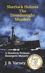Sherlock Holmes The Dreadnought Murders: A Sherlock Holmes Resurgent Mystery 