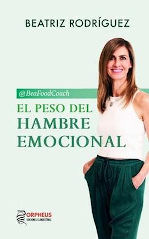 El peso del hambre emocional