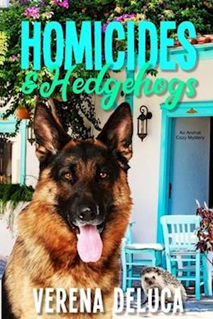 Homicides and Hedgehogs: an Animal Cozy Mystery