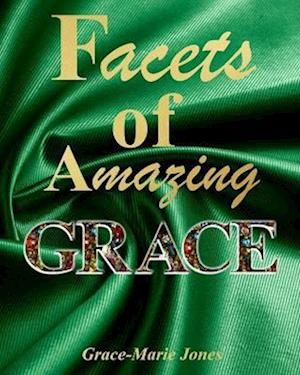 Facets of Amazing Grace