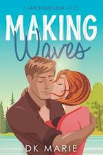 Making Waves: Lake House Love novel 