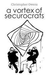 A Vortex of Securocrats 