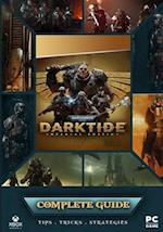 Warhammer 40,000 Darktide Complete Guide: Best Tips, Tricks and Strategies to Become a Pro Player 