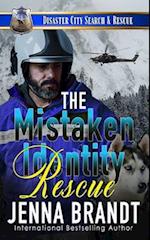 The Mistaken Identity Rescue: A K9 Handler Romance (Disaster City Search and Rescue, Book 35) 