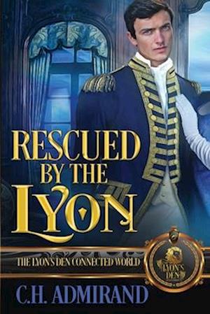 Rescued by the Lyon: The Lyon's Den Connected World
