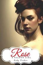 Rose: A Saloon Girl 