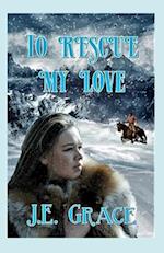 To Rescue My Love: A Christmas Surprise 