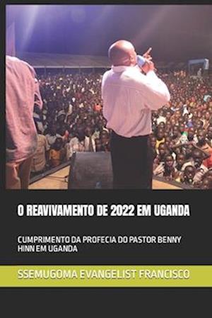 O Reavivamento de 2022 Em Uganda