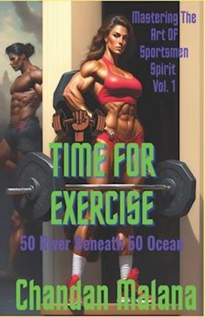 Time For Exercise: 50 River Beneath 50 Ocean