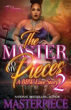 The Master To My Pieces 2: A BBW Love Story