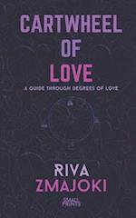 Cartwheel of Love: A Guide through Degrees of Love 